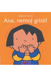 Ana, nemoj gristi! (Slikovnica) - naslovnica