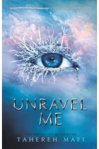 Unravel Me (Shatter Me #02) - naslovnica