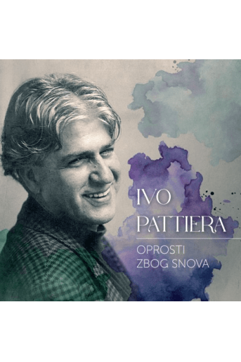 Ivo Pattiera - Oprosti Zbog Snova CD - omot