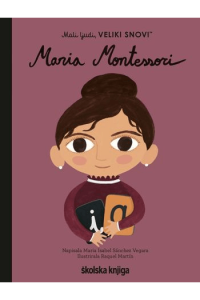 Mali ljudi, veliki snovi: Maria Montessori (Slikovnica) - naslovnica
