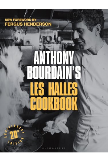 Anthony Bourdain's Les Halles Cookbook: 20th Anniversary Edition (Kuharica) - naslovnica