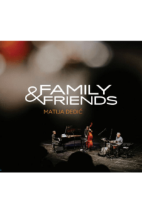 Matija Dedić - Family & Friends CD - omot