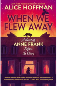 When We Flew Away: A Novel of Anne Frank, Before the Diary - naslovnica