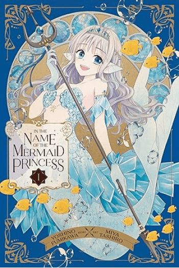 In the Name of the Mermaid Princess, Vol. 1 (Manga) - naslovnica