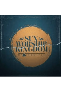 Brainswitch - Sun Worship Kingdom CD - omot