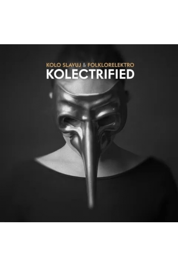 Kolo Slavuj & Folklorelektro - Kolectrified CD - omot