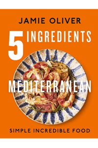 5 Ingredients Mediterranean: Simple Incredible Food (Kuharica) - naslovnica