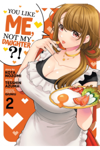 You Like Me, Not My Daughter?! (Manga) Vol. 2 - naslovnica