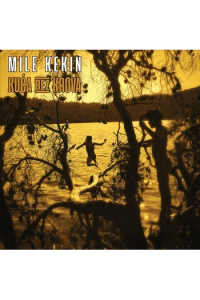 Mile Kekin – Kuća bez krova LP (LP) glazbeno izdanje
