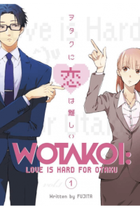 Wotakoi: Love Is Hard for Otaku, Vol. 01 (Manga) - naslovnica