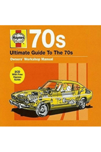 Haynes Ultimate Guide to 70s