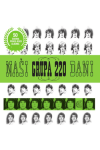 Grupa 220 - Naši dani CD - omot