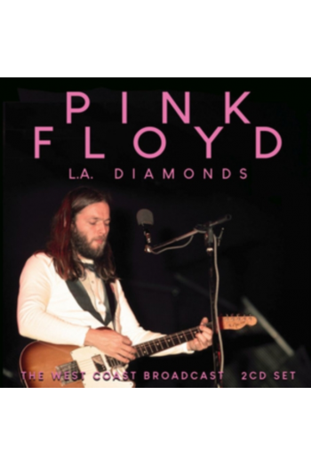 Pink Floyd - L.A. Diamonds: The West Coast Broadcast CD - omot