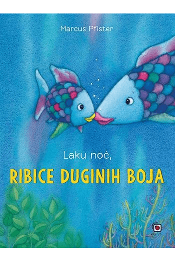 Laku noć, ribice duginih boja (Slikovnica) - naslovnica