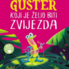 Gušter koji je želio biti zvijezda (Slikovnica) - naslovnica