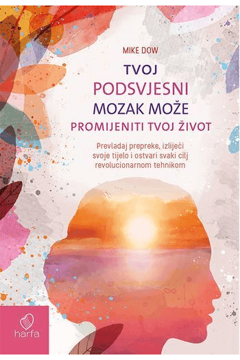 Tvoj podsvjesni mozak može promijeniti tvoj život - naslovnica