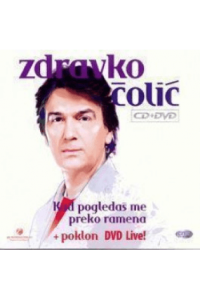 Zdravko Čolić - Kad pogledaš me preko ramena CD - omot