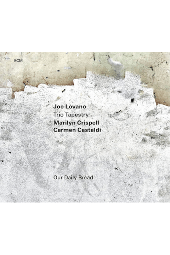 Joe Lovano, Trio Tapestry, Marilyn Crispell, Carmen Castaldi - Our Daily Bread LP - omot