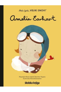 Mali ljudi, veliki snovi: Amelia Earhart (Slikovnica) - naslovnica