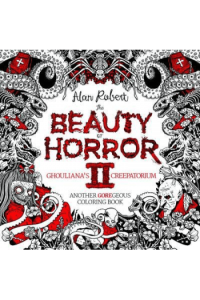 The Beauty Of Horror 2: Ghouliana'S Creepatorium Coloring Book - naslovnica