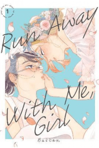 Run Away With Me, Girl, Vol. 01 (Manga) - naslovnica