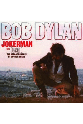Bob Dylan - Jokerman, I And I Remixes - omot
