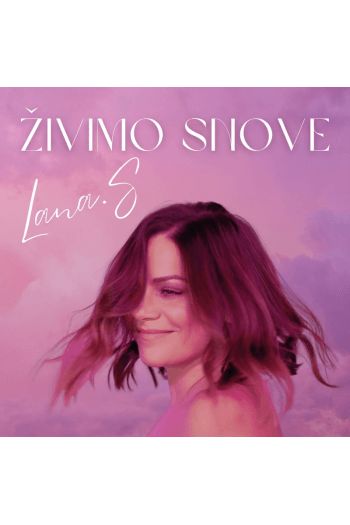 Lana S. - Živimo snove CD - omot