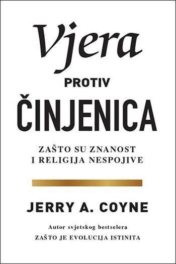 Vjera protiv činjenica - zašto su znanost i religija nespojive - naslovnica