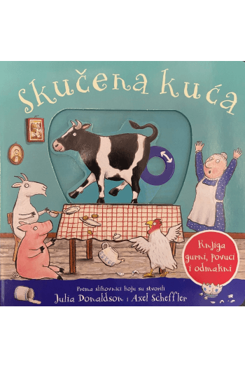 Skučena kuća – gurni, pouci, odmakni (Slikovnica) - naslovnica