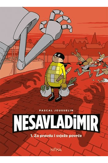 Nesavladimir 1 - Za pravdu i svježe povrće (Strip) - naslovnica
