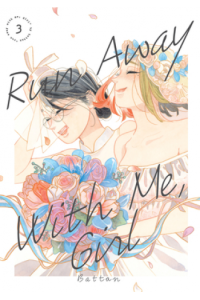 Run Away With Me, Girl, Vol. 03 (Manga) - naslovnica