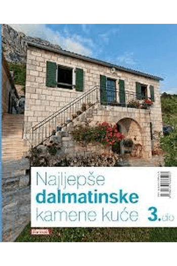 Najljepše dalmatinske kamene kuće 3. dio - naslovnica