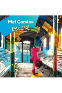 Mel Camino - Kad? Sad! CD - omot