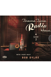 Theme Time Radio Hour: Season 3 With Your Host Bob Dylan