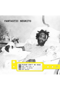 Fantastic Negrito - Please Don t Be Dead LP - omot