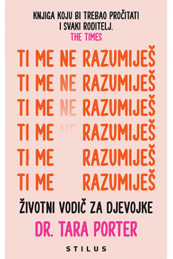 Ti me ne razumiješ – Životni vodič za djevojke knjiga