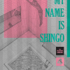 My Name Is Shingo: The Perfect Edition, Vol. 4 (Manga) - naslovnica