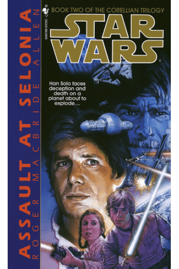 Assault at Selonia: Star Wars Legends (Corellian Trilogy #2) - naslovnica