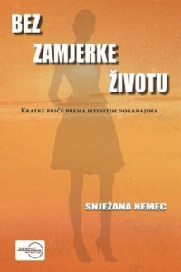 BEZ ZAMJERKE ŽIVOTU - naslovnica