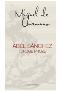 Abel Sanchez i druge proze - naslovnica