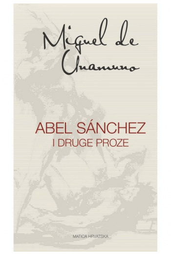 Abel Sanchez i druge proze - naslovnica
