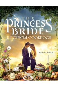 The Princess Bride Cookbook: The Official Cookbook (Kuharica) - naslovnica