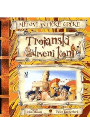 Mitovi antičke Grčke: Trojanski drveni konj (Slikovnica) - naslovnica