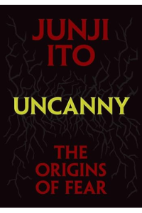 Uncanny: The Origins of Fear