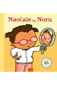 Ja, ti, & mi: Naočale za Noru (Slikovnica) - naslovnica