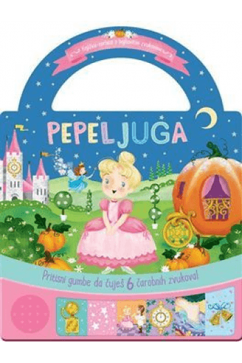 Pepeljuga - slikovnica sa zvukovima - naslovnica
