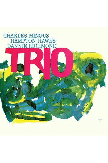 Charles Mingus, Danny Richmond, Hampton Hawes - Mingus Three LP - omot