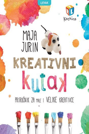 KREATIVNI KUTAK - PRIRUČNIK ZA MALE I VELIKE KREATIVCE - naslovnica