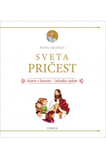 Sveta Pričest: Susret s Isusom - istinska radost. - naslovnica