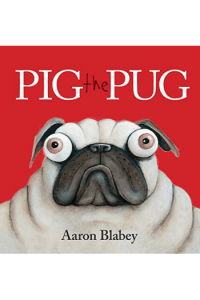 Pig The Pug #1 (Slikovnica) - naslovnica